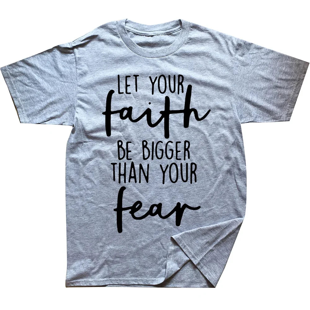 Christian "Let Your Faith Be Bigger Than Your Fear" T-Shirt Collection