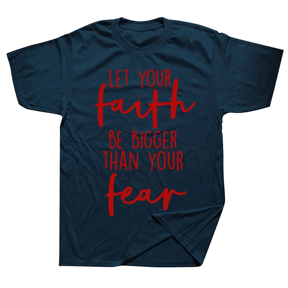 Christian "Let Your Faith Be Bigger Than Your Fear" T-Shirt Collection