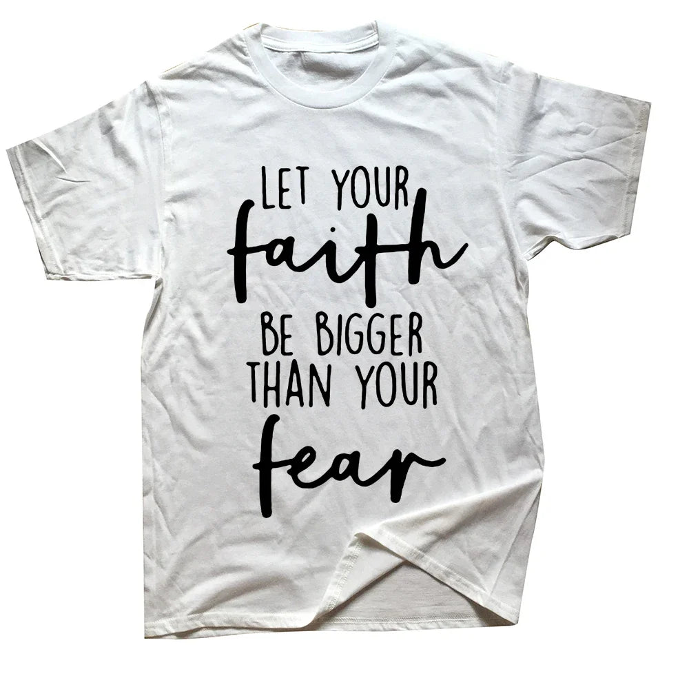 Christian "Let Your Faith Be Bigger Than Your Fear" T-Shirt Collection