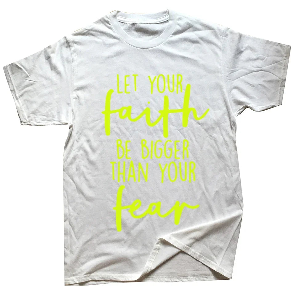 Christian "Let Your Faith Be Bigger Than Your Fear" T-Shirt Collection