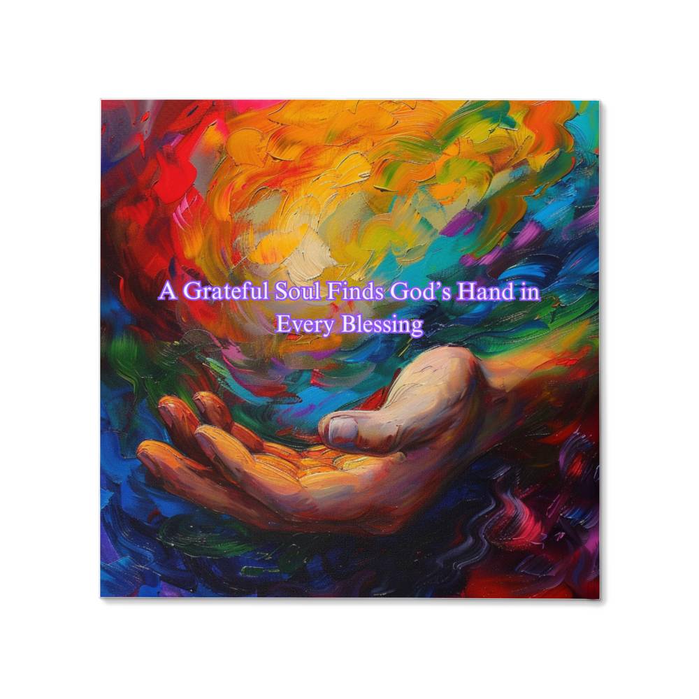 A Grateful Soul Finds God's Hand in Every Blessing Artwork