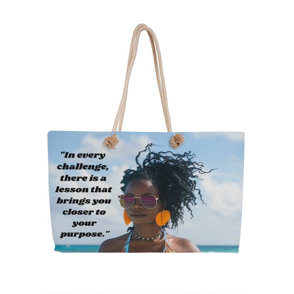 "In Every Challenge" Weekender Tote