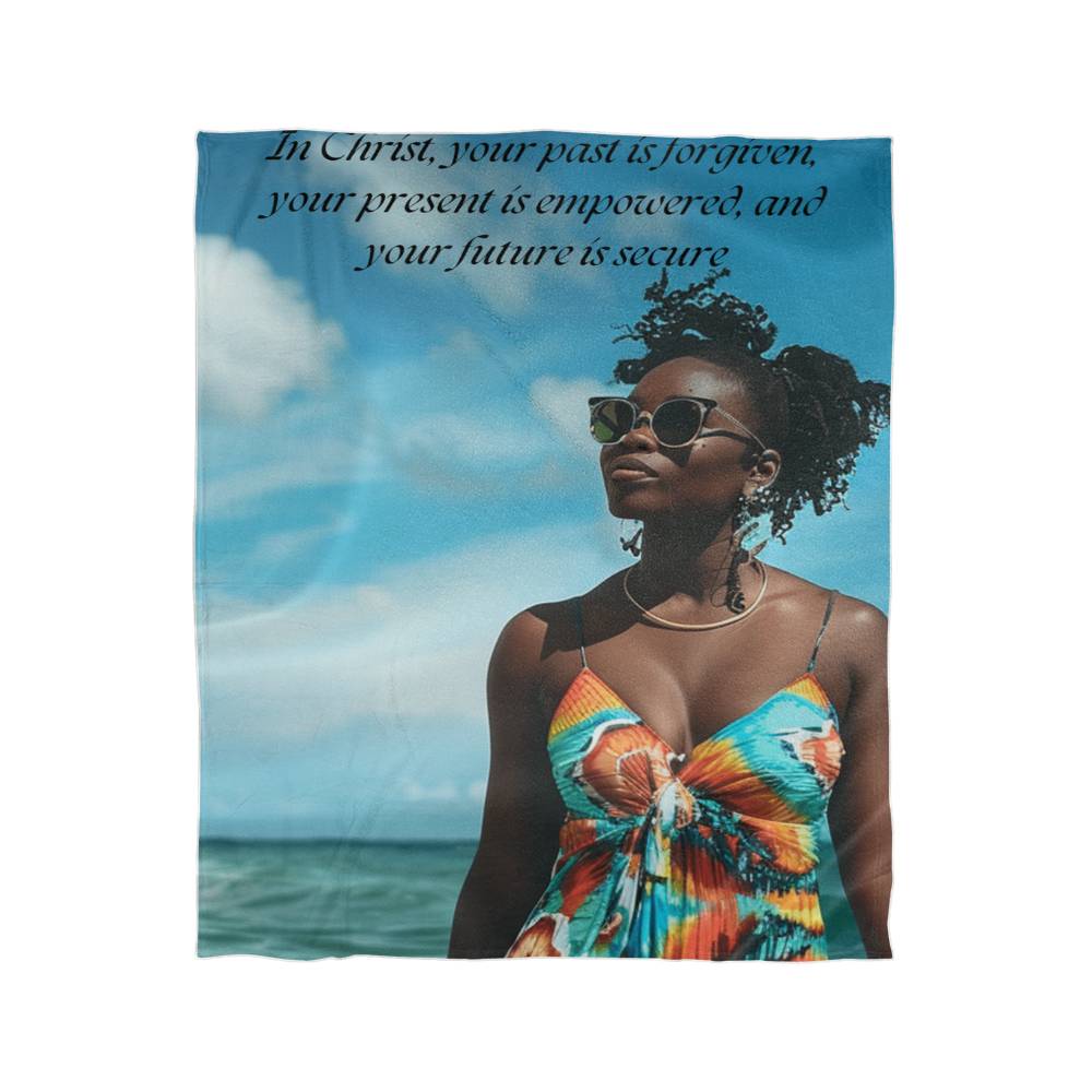 In Christ, your past is forgiven, your present is empowered, and your future is secure Vol 1 Mink Blanket